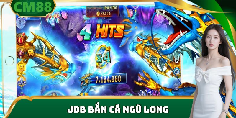 JDB bắn cá ngũ long
